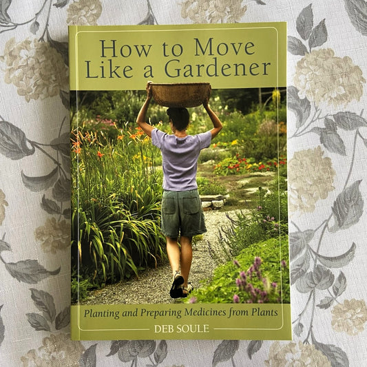 How to Move Like A Gardener