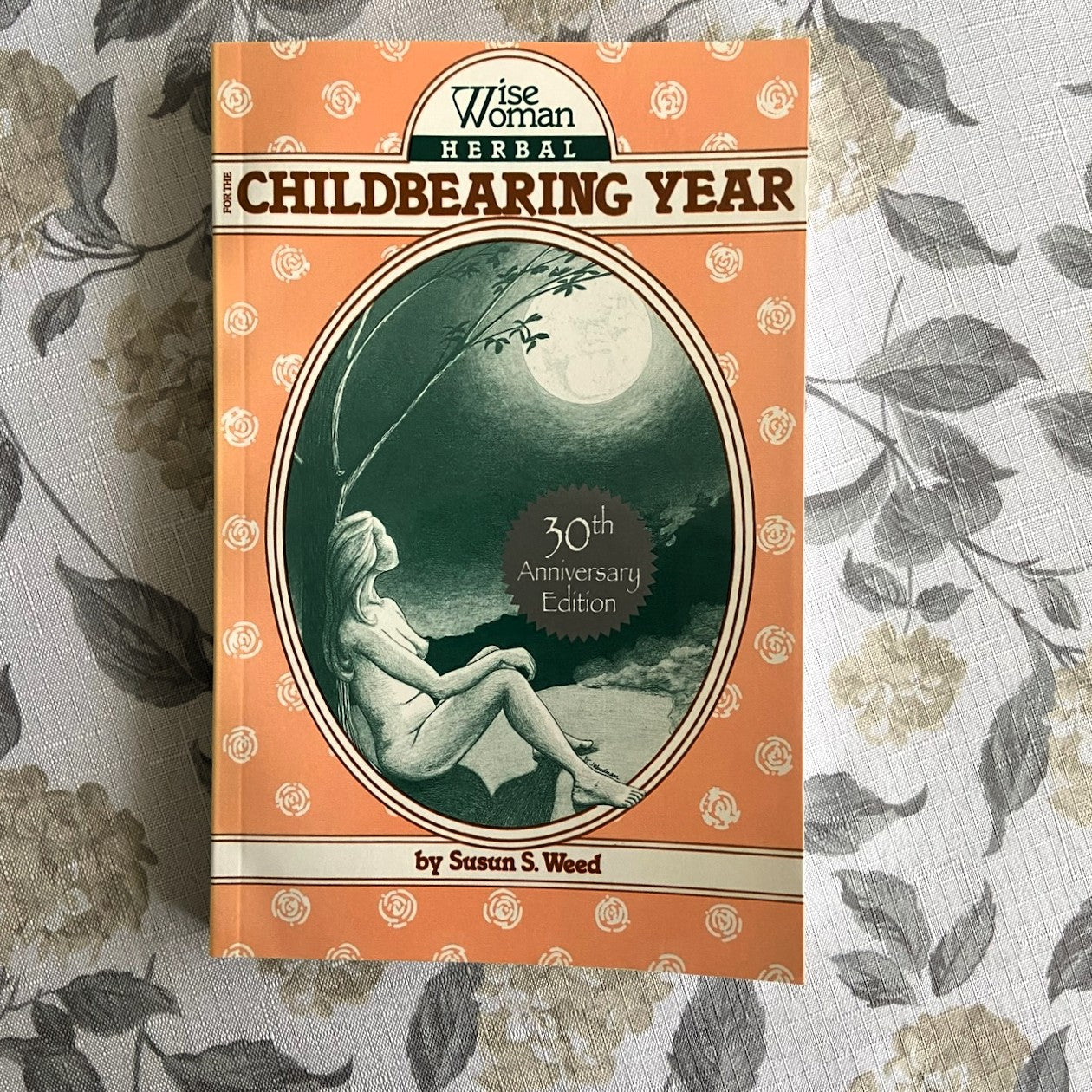 Wise Woman Herbal for the Childbearing Years