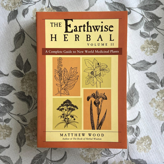 The Earthwise Herbal - Volume 2