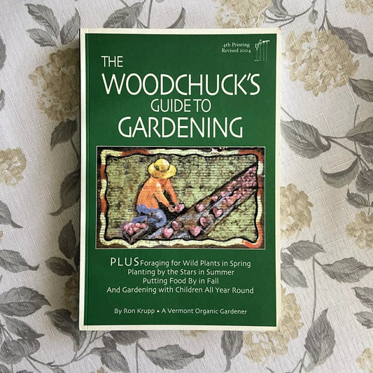 The Woodchucks Guide to Gardening